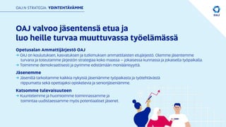 OAJ:n strategia: Suomesta maailman paras paikka opettaa, oppia ja tutkia Slide 2