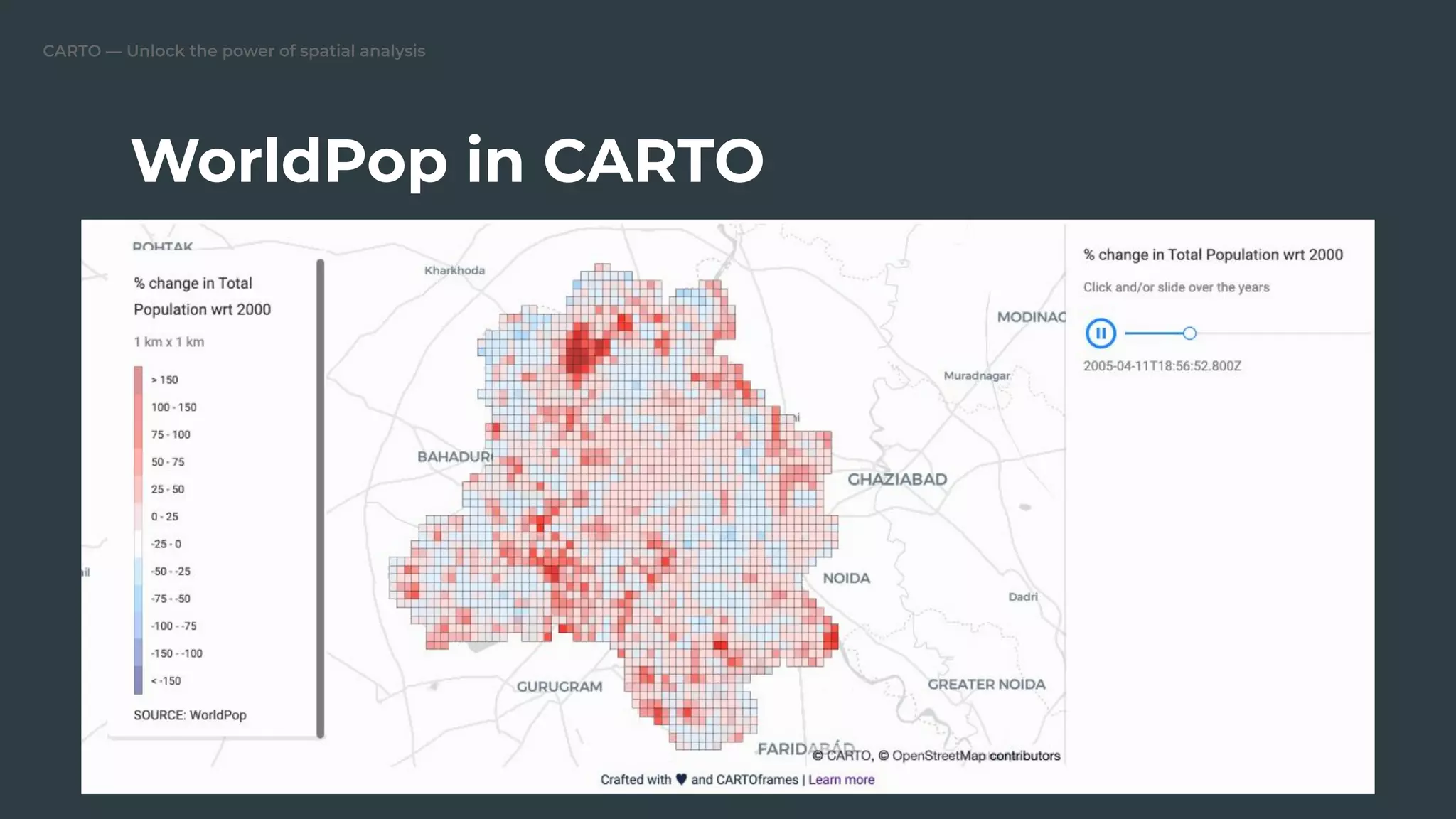 CARTO — Unlock the power of spatial analysis
WorldPop in CARTO
 