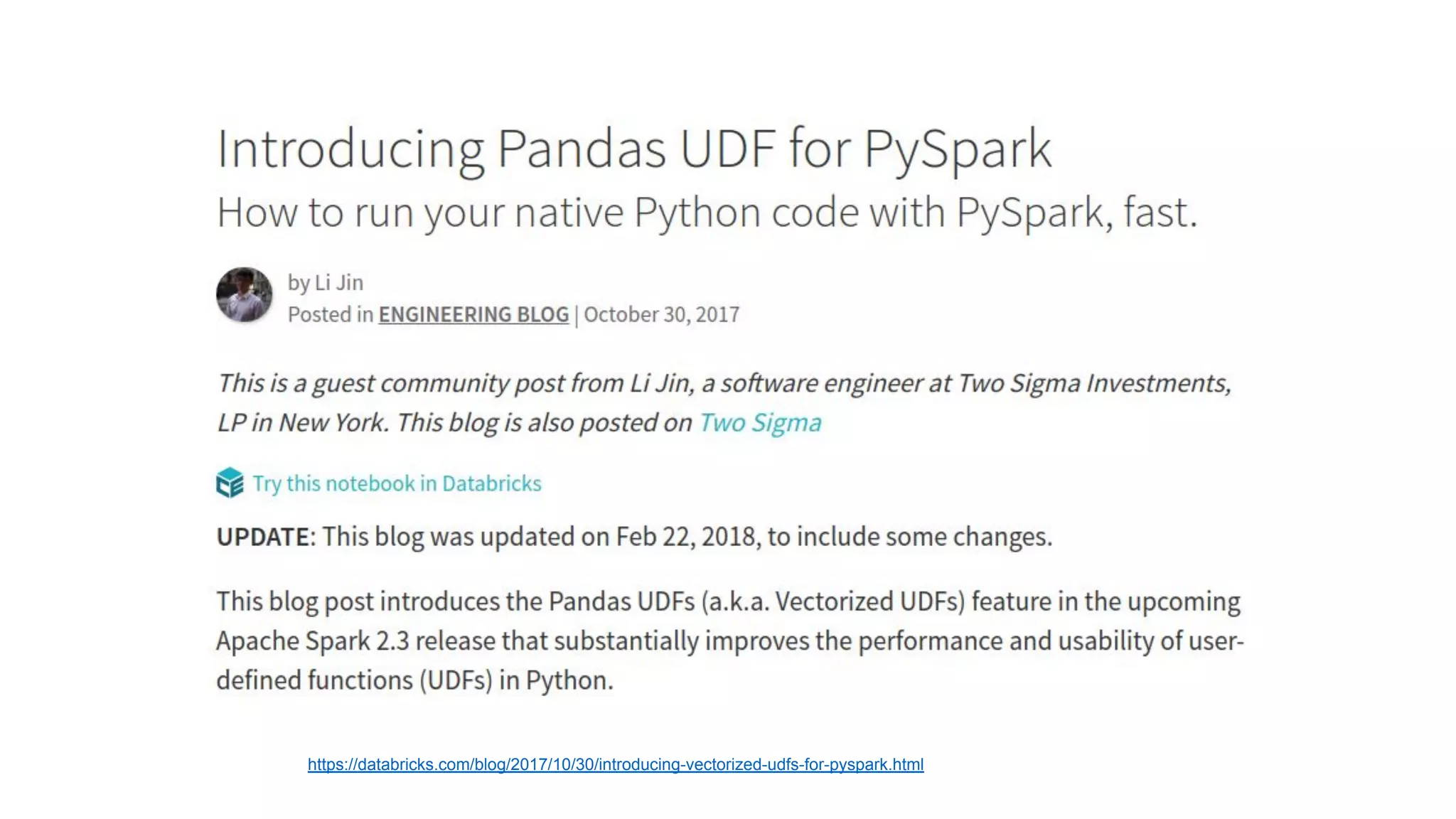 https://databricks.com/blog/2017/10/30/introducing-vectorized-udfs-for-pyspark.html 