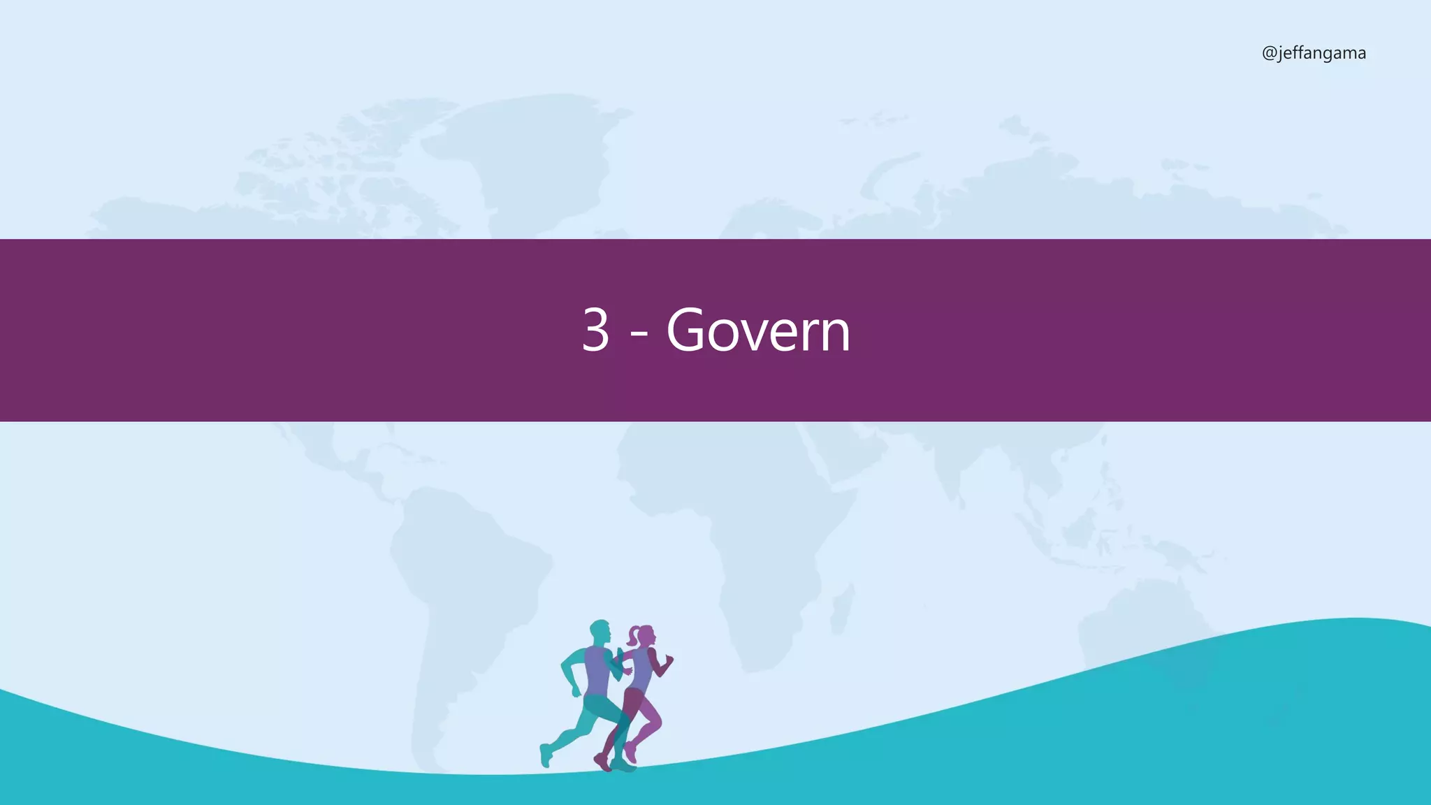 @jeffangama
3 - Govern
 