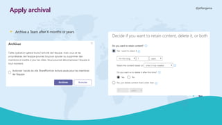 @jeffangama
Apply archival
▪ Archive a Team after X months or years
 