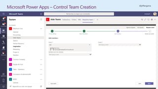@jeffangama
Microsoft Power Apps – Control Team Creation
 