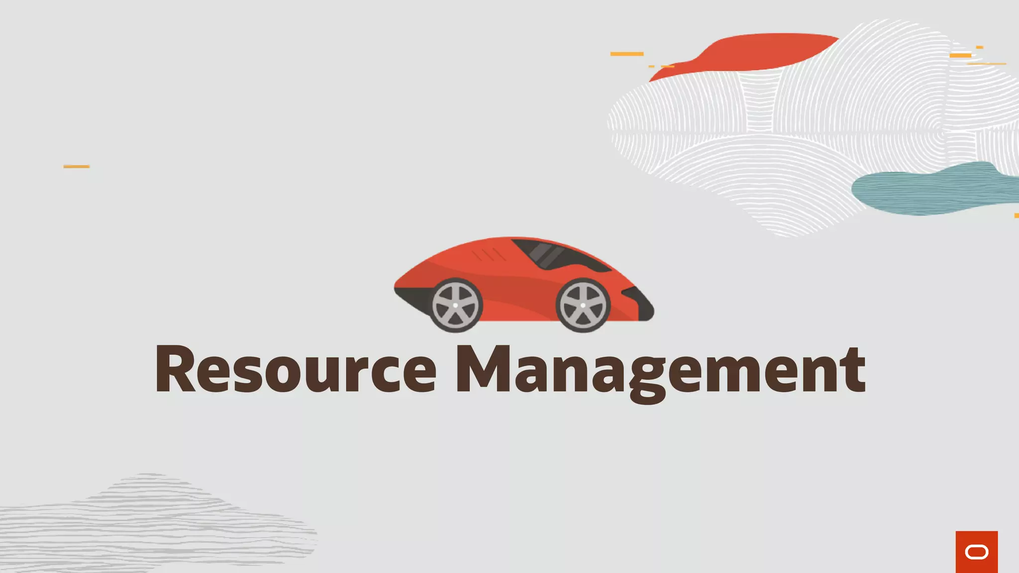 Resource Management
 