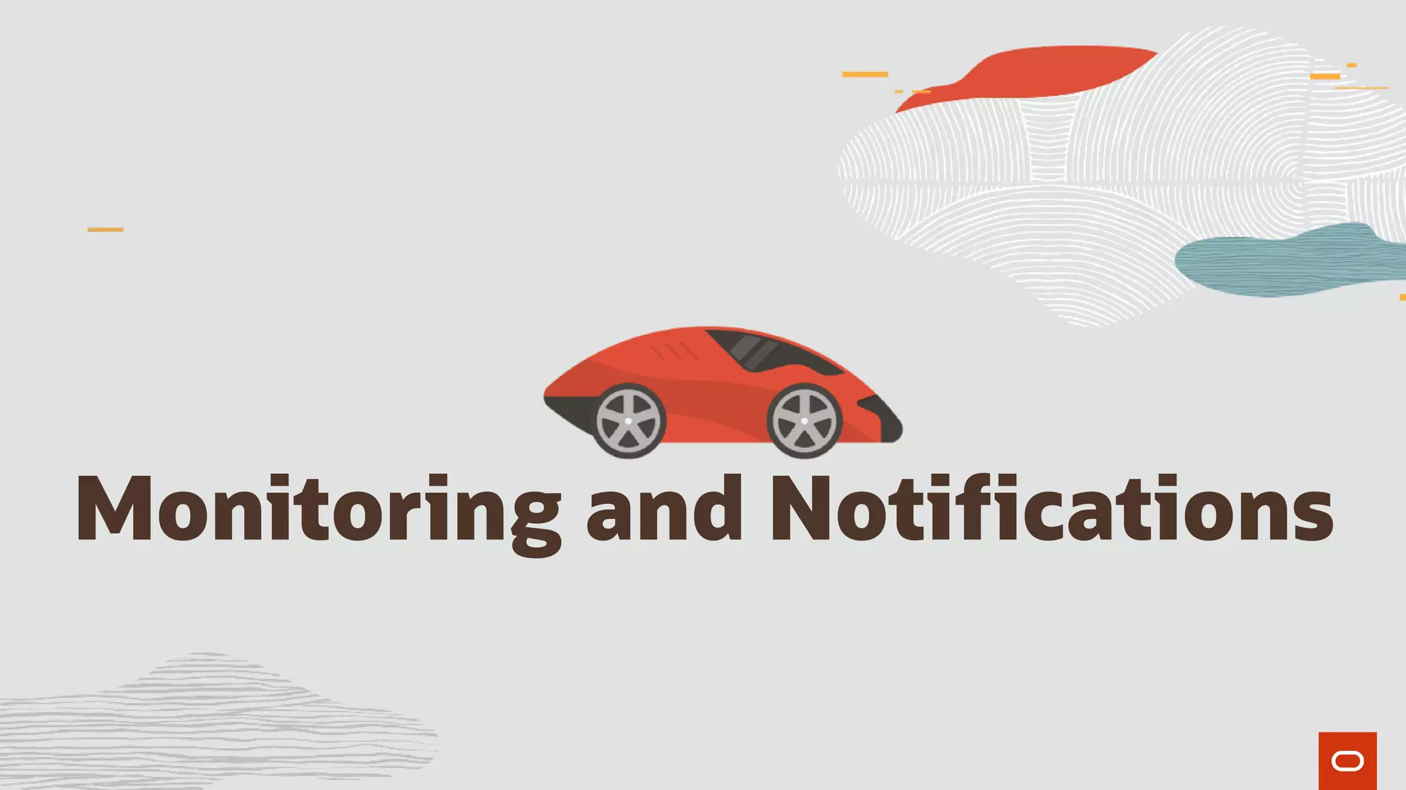 Monitoring and Notifications
 