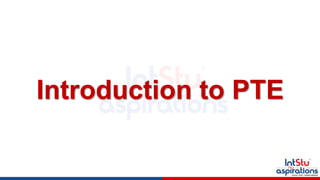 Introduction to PTE
 