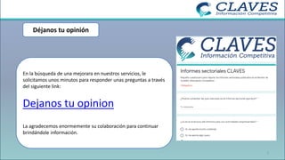 2
Déjanos tu opinión
En la búsqueda de una mejorara en nuestros servicios, le
solicitamos unos minutos para responder unas preguntas a través
del siguiente link:
Dejanos tu opinion
La agradecemos enormemente su colaboración para continuar
brindándole información.
 