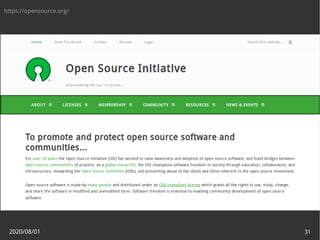 2020/08/01 31
https://opensource.org/
 