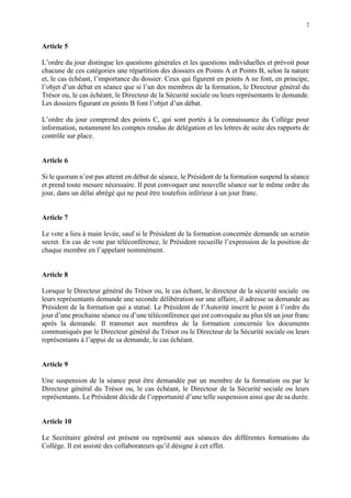 2
Article 5
L’ordre du jour distingue les questions générales et les questions individuelles et prévoit pour
chacune de ce...