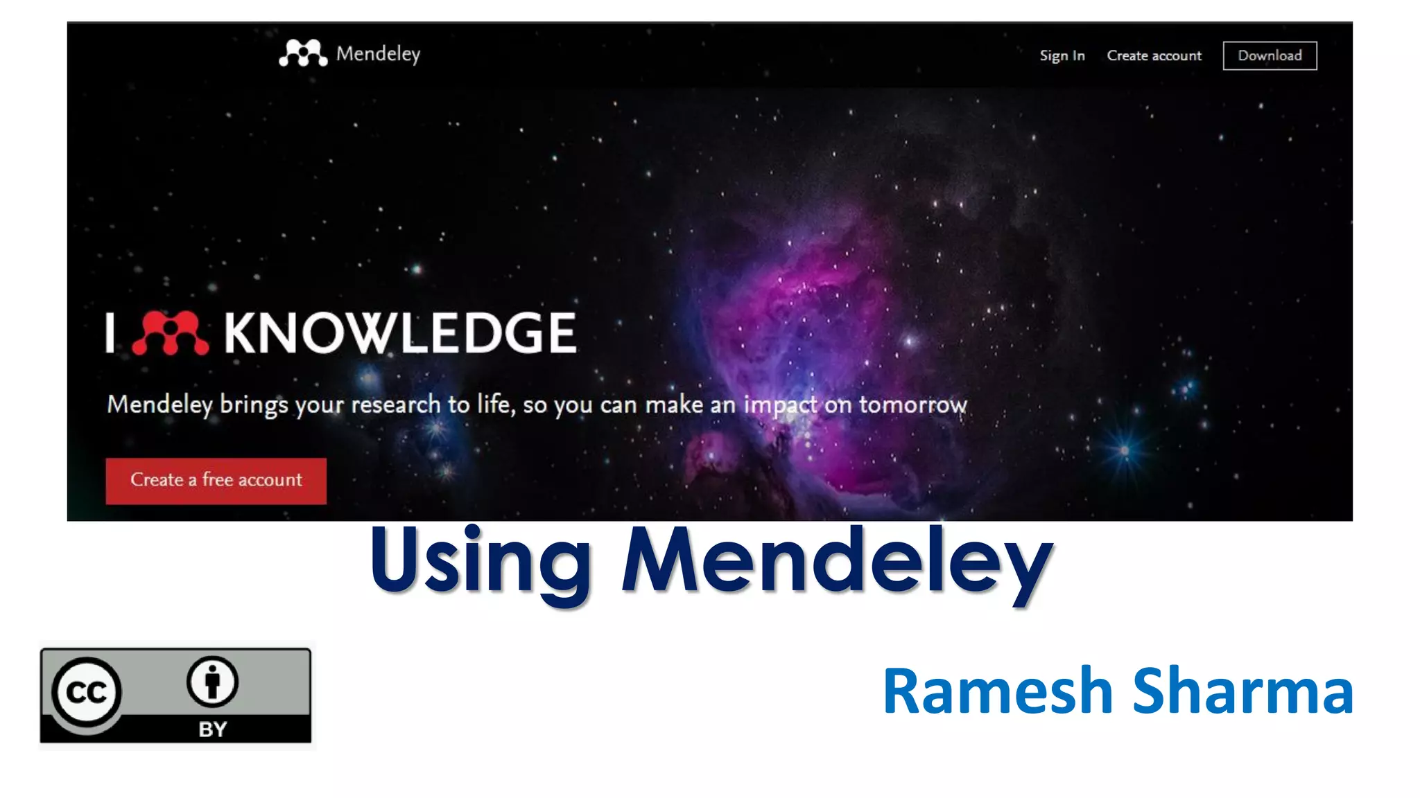 Using Mendeley
Ramesh Sharma