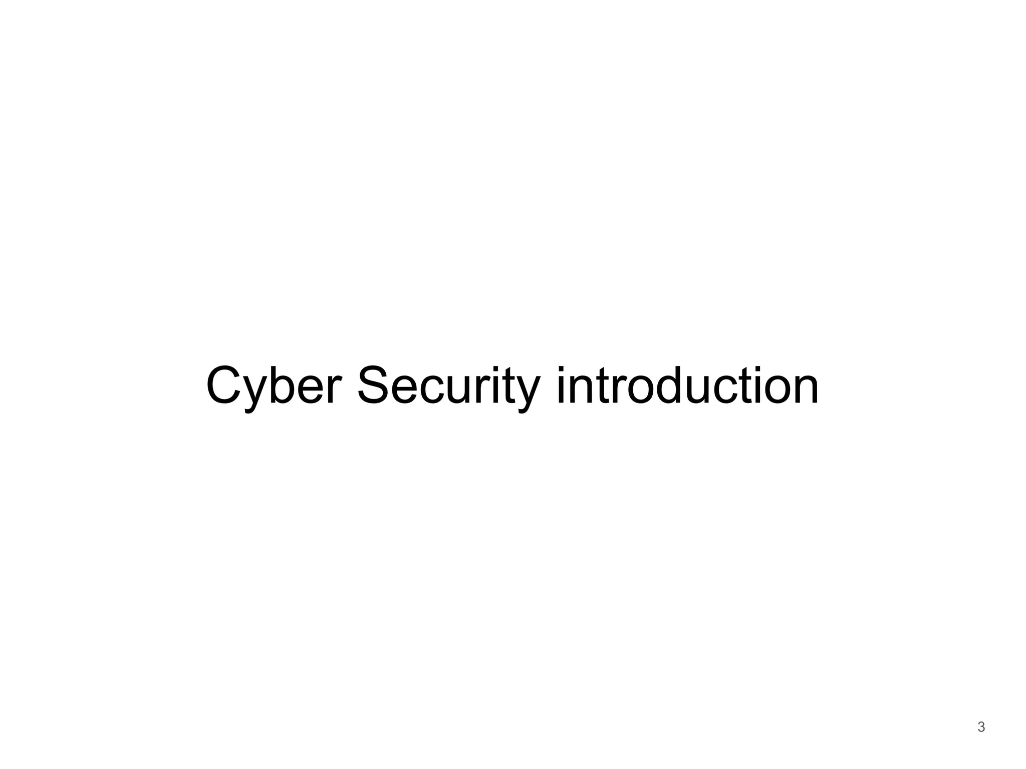 Cyber Security introduction
3
 