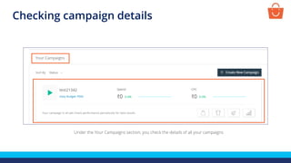 Checking campaign details
Under the Your Campaigns section, you check the details of all your campaigns
 