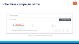 Checking campaign name
Here, you can check the name of the campaign
 
