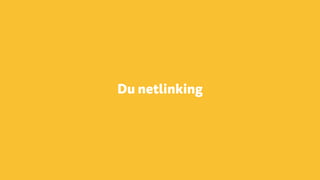 Du netlinking
 