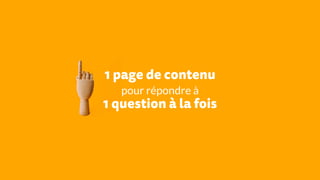 1 page de contenu
pour répondre à
1 question à la fois
 