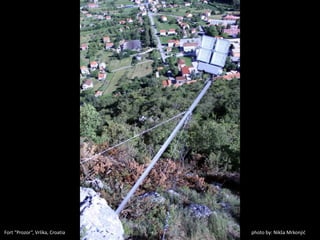 photo by: Nikša MrkonjićFort “Prozor”, Vrlika, Croatia
 