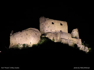photo by: Nikša MrkonjićFort “Prozor”, Vrlika, Croatia
 