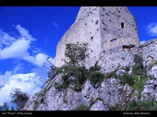 photo by: Nikša MrkonjićFort “Prozor”, Vrlika, Croatia
 
