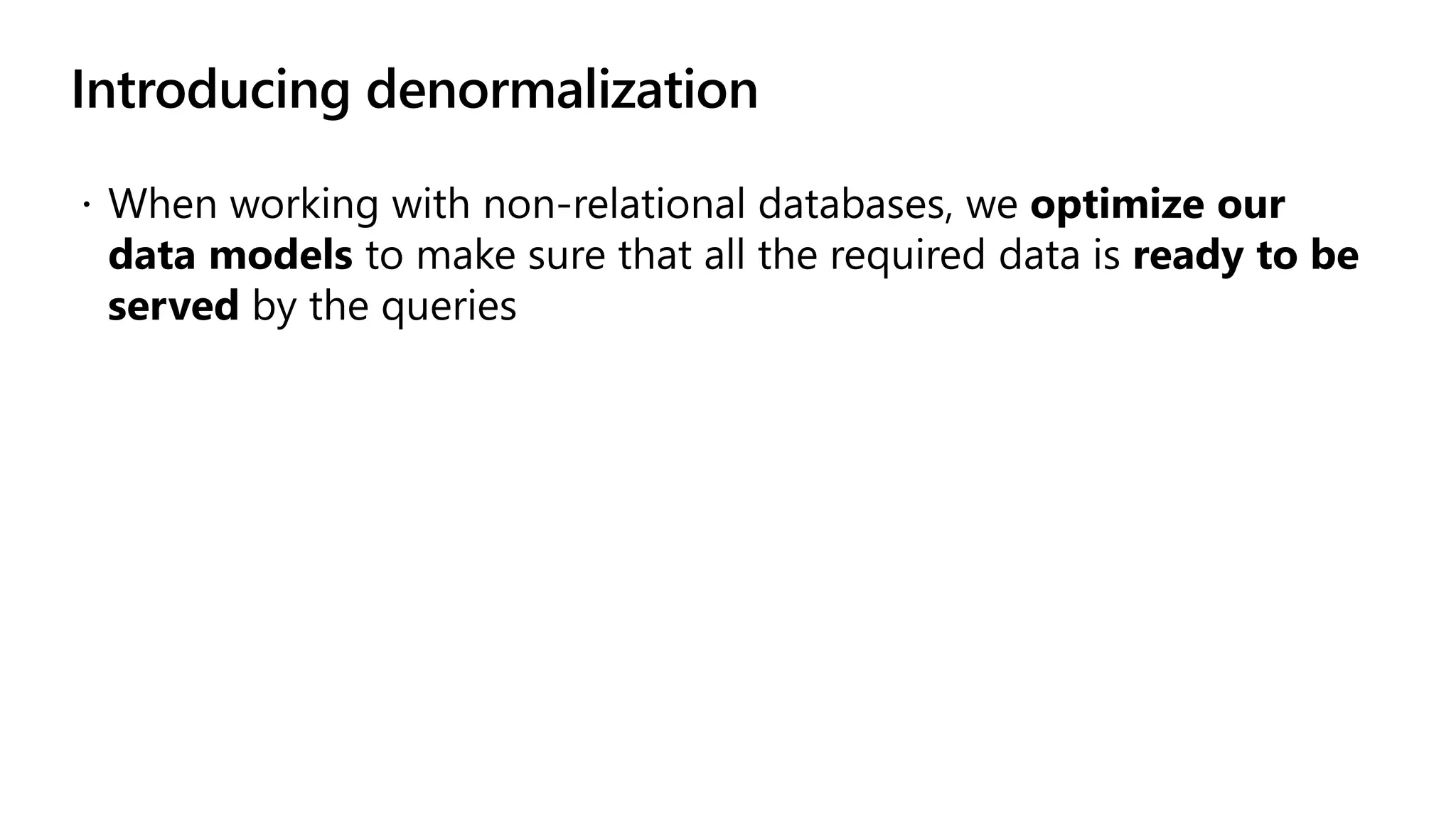 Introducing denormalization
 