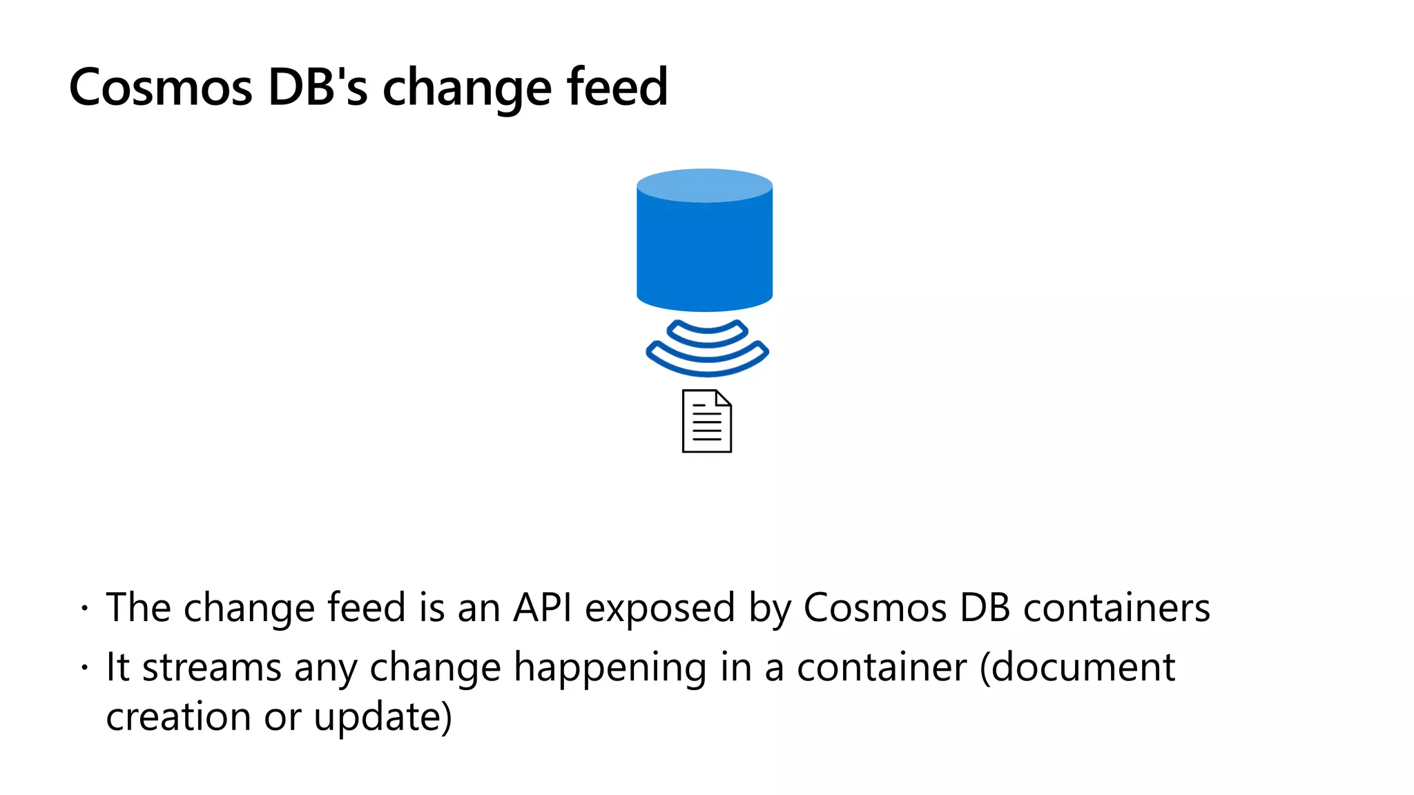 Cosmos DB's change feed
 