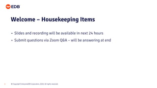 © Copyright EnterpriseDB Corporation, 2020. All rights reserved.2
• Slides and recording will be available in next 24 hours
• Submit questions via Zoom Q&A – will be answering at end
Welcome – Housekeeping Items
 