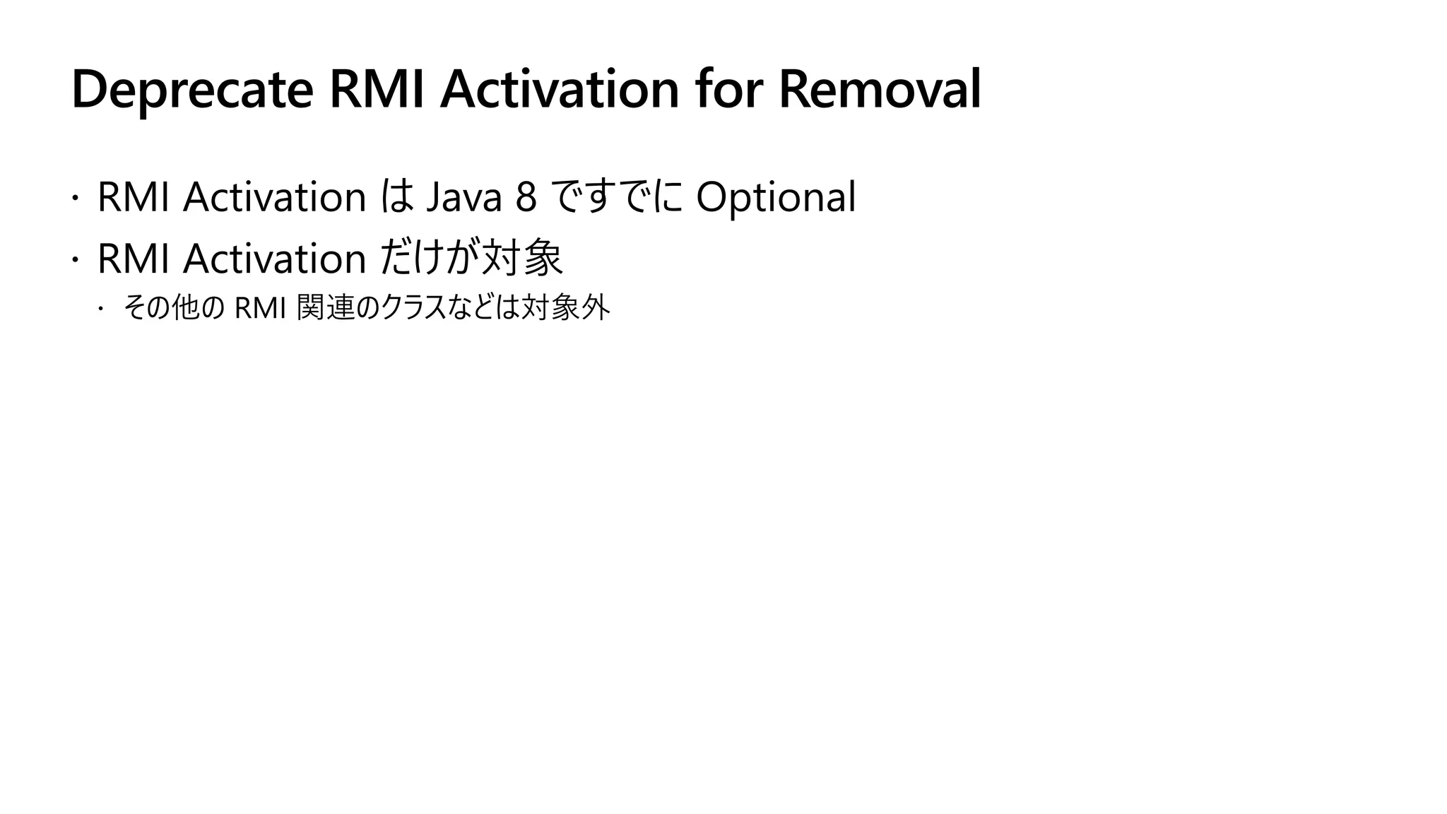 Deprecate RMI Activation for Removal
 