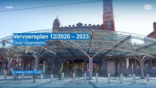 nmbs
Vervoersplan 12/2020 – 2023
Oost-Vlaanderen
02 oktober 2020 10u00
nmbs
 