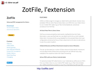 TP : installer ZotFile, importer
un fichier
Individuellement (ou en binôme) :
1. Installer ZotFile (rappel : http://zotfil...