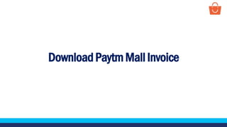 DownloadPaytmMallInvoice
 