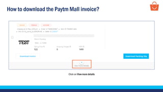 How to download the Paytm Mall invoice?
Click on View more details
 