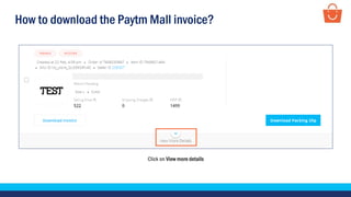 How to download the Paytm Mall invoice?
Click on View more details
 