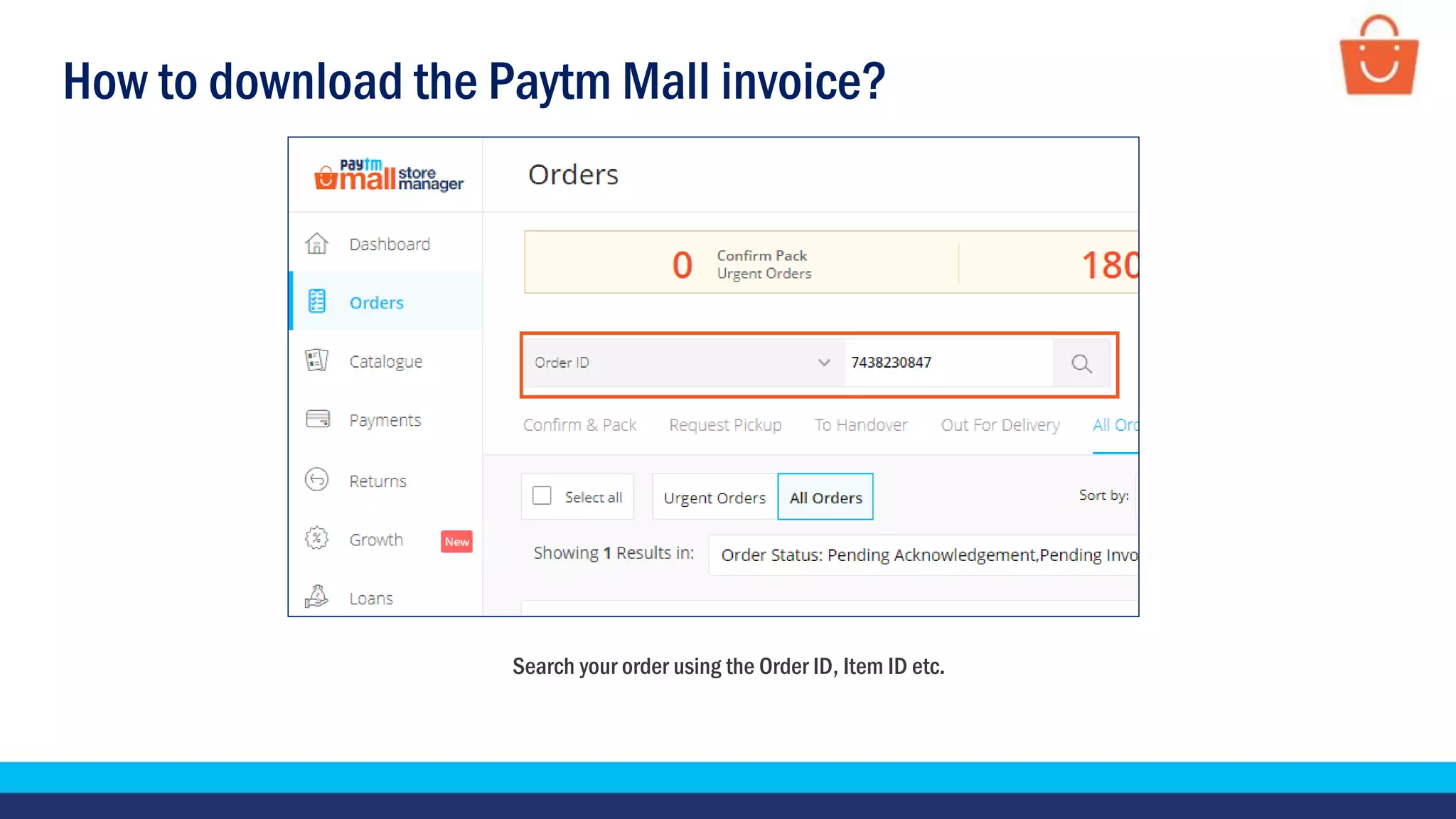 How to download the Paytm Mall invoice?
Search your order using the Order ID, Item ID etc.
 