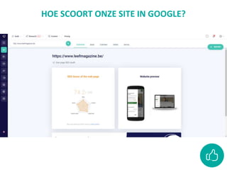 HOE SCOORT ONZE SITE IN GOOGLE?
 