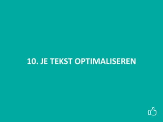 10. JE TEKST OPTIMALISEREN
 