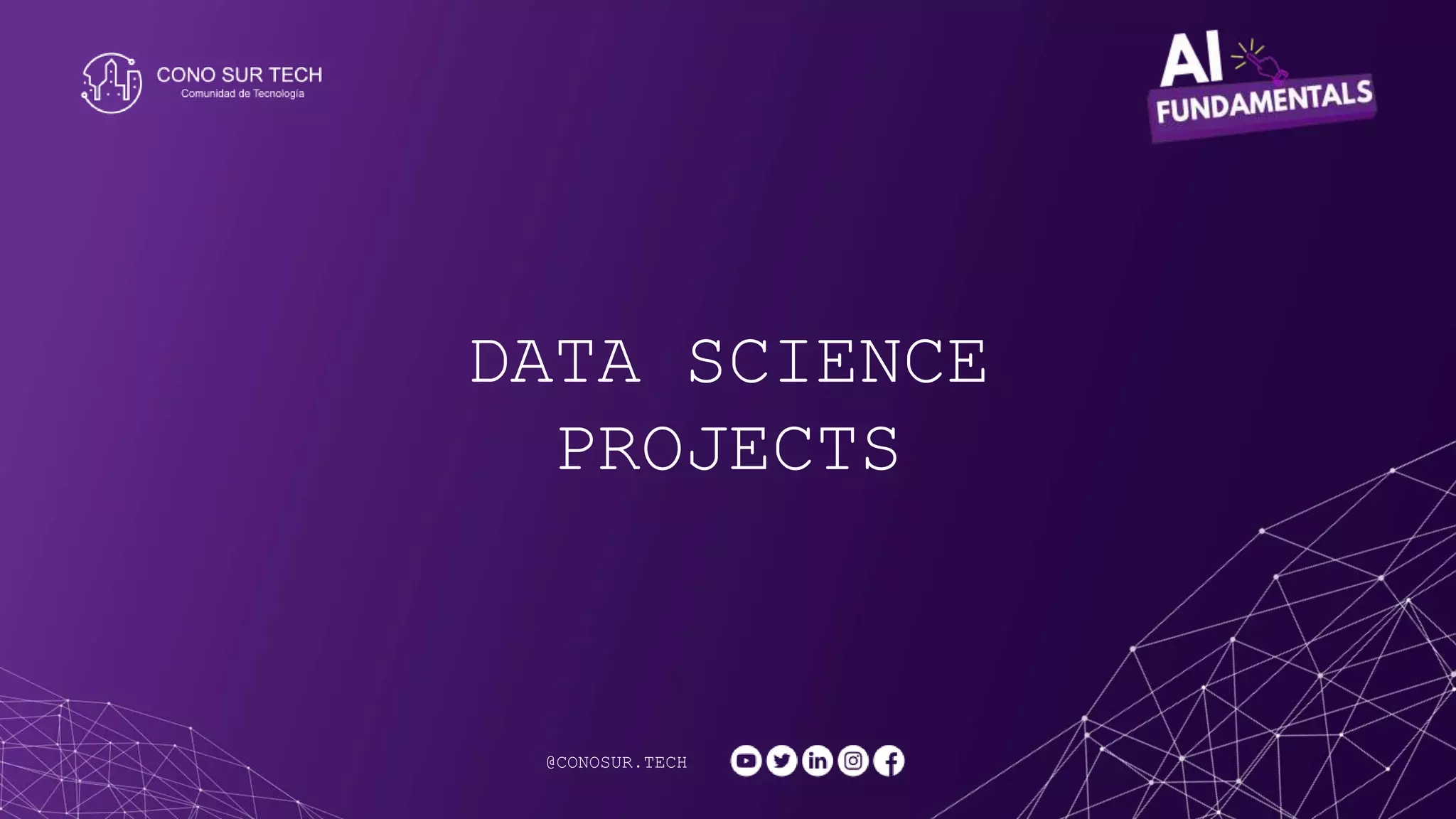 @CONOSUR.TECH
DATA SCIENCE
PROJECTS
 