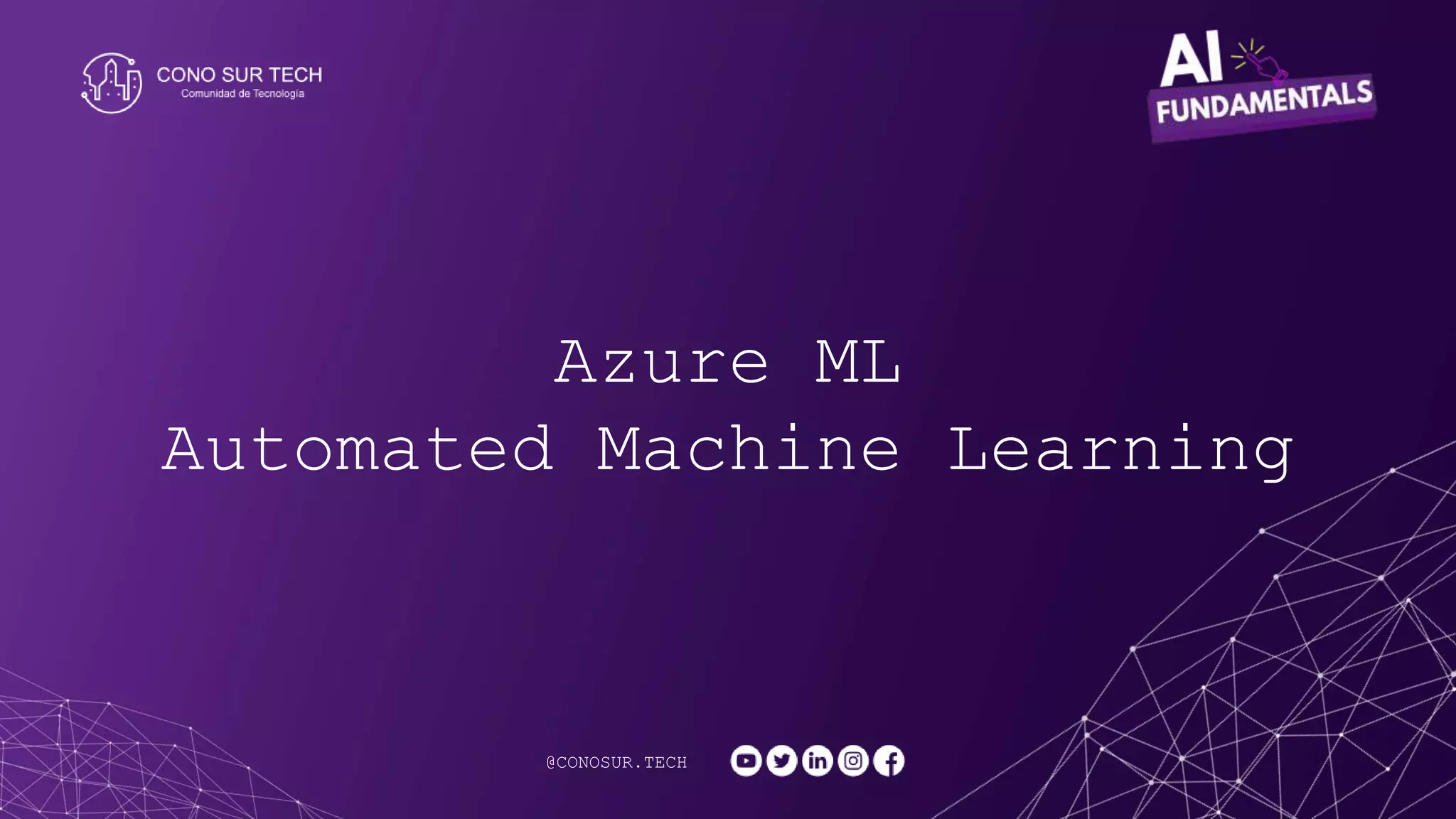 @CONOSUR.TECH
Azure ML
Automated Machine Learning
 
