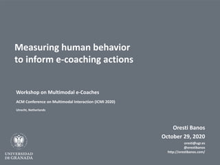 Measuring human behaviour to inform e-coaching actions