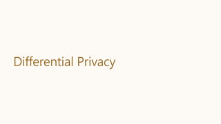 Differential Privacy
 