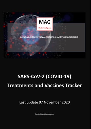 SARS-CoV-2 (COVID-19)
Treatments and Vaccines Tracker
Last update 07 November 2020
Fuente: https://Statnews.com
 