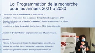 Loi Programmation de la recherche
pour les années 2021 à 2030
• Limitation du droit de manifestation : « délit d’entrave »...