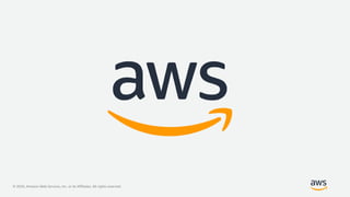 © 2020, Amazon Web Services, Inc. or its Affiliates. All rights reserved.
 