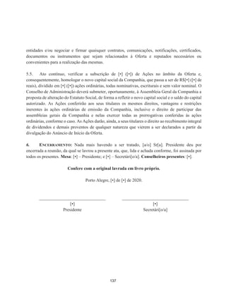 3iJLQDGH
-XQWDRPHUFLDO,QGXVWULDOH6HUYLoRVGR5LR*UDQGHGR6XO
HUWLILFRUHJLVWURVRERQžHPGD(PSUHVD257(/+2/',1*6$1LUHHSURWRFROR
$XWHQWLFDomR('($$)$%'%%DUORV9LFHQWH%HUQDUGRQL*RQoDOYHV6HFUHWiULR*HUDO3DUDYDOLGDUHVWH
GRFXPHQWRDFHVVHKWWSMXFLVUVUVJRYEUYDOLGDFDRHLQIRUPHQžGRSURWRFRORHRFyGLJRGHVHJXUDQoDGZ4'(VWDFySLDIRL
DXWHQWLFDGDGLJLWDOPHQWHHDVVLQDGDHPSRUDUORV9LFHQWH%HUQDUGRQL*RQoDOYHV±6HFUHWiULR*HUDO
SiJ
124
 