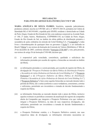 DDXWRUL]DomR
DRVPHPEURVGDDGPLQLVWUDomRGDRPSDQKLDSDUDWRPDUHPWRGDVDVSURYLGrQFLDVHSUDWLFDUHP
WRGRVRVDWRVQHFHVViULRVSDUDDLPSOHPHQWDomRGDVGHOLEHUDo}HVDFLPDHDUDWLILFDomRGRVDWRV
MiUHDOL]DGRV

 '(/,%(5$d®(6$SyVDQiOLVHHGLVFXVVmRGDVPDWpULDVFRQVWDQWHVGDRUGHPGRGLDRV
DFLRQLVWDVGHOLEHUDUDPSRUXQDQLPLGDGHGHYRWRVHVHPTXDLVTXHUUHVWULo}HVRTXDQWRVHJXH

-XQWDRPHUFLDO,QGXVWULDOH6HUYLoRVGR5LR*UDQGHGR6XO
HUWLILFRUHJLVWURVRERQžHPGD(PSUHVD257(/+2/',1*6$1LUHHSURWRFROR
$XWHQWLFDomR('($$)$%'%%DUORV9LFHQWH%HUQDUGRQL*RQoDOYHV6HFUHWiULR*HUDO3DUDYDOLGDUHVWH
GRFXPHQWRDFHVVHKWWSMXFLVUVUVJRYEUYDOLGDFDRHLQIRUPHQžGRSURWRFRORHRFyGLJRGHVHJXUDQoDGZ4'(VWDFySLDIRL
DXWHQWLFDGDGLJLWDOPHQWHHDVVLQDGDHPSRUDUORV9LFHQWH%HUQDUGRQL*RQoDOYHV±6HFUHWiULR*HUDO
SiJ
125
 