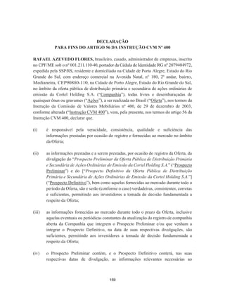 $ TXDQWLGDGH GH $o}HV D VHUHP HPLWLGDVDOLHQDGDV QD 2IHUWD VHUi GHILQLGD
SRVWHULRUPHQWHHRSUHoRSRUDomRVHUiIL[DGRDSyVDFRQFOXVmRGRSURFHGLPHQWRGHFROHWDGH
LQWHQo}HV GH LQYHVWLPHQWR ³3URFHGLPHQWR GH Bookbuilding´ 