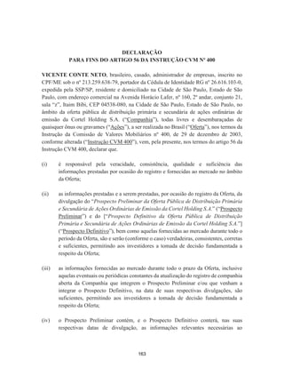 GHIRUPDDGHQWUHRXWURVDGHTXiORjVH[LJrQFLDVOHJDLVHUHJXODPHQWDUHV
-XQWDRPHUFLDO,QGXVWULDOH6HUYLoRVGR5LR*UDQGHGR6XO
HUWLILFRUHJLVWURVRERQžHPGD(PSUHVD257(/+2/',1*6$1LUHHSURWRFROR
$XWHQWLFDomR('($$)$%'%%DUORV9LFHQWH%HUQDUGRQL*RQoDOYHV6HFUHWiULR*HUDO3DUDYDOLGDUHVWH
GRFXPHQWRDFHVVHKWWSMXFLVUVUVJRYEUYDOLGDFDRHLQIRUPHQžGRSURWRFRORHRFyGLJRGHVHJXUDQoDGZ4'(VWDFySLDIRL
DXWHQWLFDGDGLJLWDOPHQWHHDVVLQDGDHPSRUDUORV9LFHQWH%HUQDUGRQL*RQoDOYHV±6HFUHWiULR*HUDO
SiJ
126
 