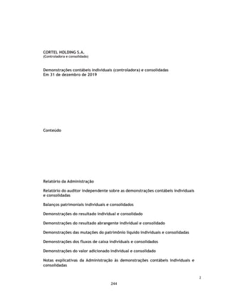CORTEL HOLDING S.A.
Notas explicativas da Administração às informações contábeis intermediárias
individuais e consolidadas
Para o trimestre findo em 30 de setembro de 2020 e 2019
(Em milhares de Reais, exceto quando de outra forma indicado)
1.4. Exploração de empreendimentos de terceiros
A Companhia e suas controladas atuam em empreendimentos de terceiros,
por meio da exploração de cemitérios e prestação dos serviços.
Os principais contratos e condições estão relacionadas a seguir:
ƒ Cemitério da Amazônia Ltda. e Implantação e Administração de
Cemitérios da Amazônia Ltda. - Cedam
Em abril de 1982, a Cortel Implantação cedeu todos os seus direitos e
obrigações previstos nos Contratos de Administração do Cemitério para a
Implantação e Administração de Cemitérios da Amazônia Ltda. - CEDAM,
com a expressa anuência da URBAM – Município de Manaus.
Em 1978, foi celebrado o Convênio nº 22/78 entre o Município de Manaus,
delegando à Empresa Municipal de Urbanização (“URBAM”) a execução
complementar dos projetos, obras e serviços do Cemitério Parque Tarumã,
localizado na cidade de Manaus, Estado do Amazonas (“Cemitério”), bem
como autorizou a exploração do Cemitério pela URBAM.
Em 1980, a Cortel – Implantação e Administração de Cemitérios e
Crematórios Ltda. (nova denominação de Cortel S.A. Consórcio
Riograndense de Construção e Urbanização) (a “Cortel Implantação”) e a
URBAM celebraram contrato para a realização de obras, comercialização,
administração e prestação de serviços funerários, dando continuidade aos
serviços de implantação e gestão do cemitério pela Cortel (“Contrato de
Administração do Cemitério”).
O referido contrato previa um repasse de 50% do resultado líquido auferido
entre a receita das cessões perpétuas e temporárias de jazigos e o custo
das construções pela Cortel Implantação ao Município e a URBAM.
Em abril de 1982, a Cortel Implantação cedeu todos os seus direitos e
obrigações previstos no Contrato de Administração do Cemitério para a
CEDAM, com a expressa anuência da URBAM. No entanto, a URBAM
desrespeitou diversas cláusulas contratuais, entre elas aquelas que
concediam exclusividade à CEDAM de realizar tais serviços o que ensejou
o ajuizamento pela CEDAM de ação judicial que almejava a rescisão do
contrato e a indenização por perdas e danos referentes ao referido
Contrato. Sobreveio sentença julgando procedente os pedidos da CEDAM
e determinando a rescisão do contrato e o pagamento de indenização,
posteriormente transitada em julgado. Todavia, apesar de diversas
tentativas, a CEDAM não conseguiu devolver o empreendimento ao
Município, atuando em caráter precário desde então.
25
197
 