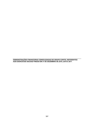 CORTEL HOLDING S.A.
Notas explicativas da Administração às demonstrações contábeis individuais e
consolidadas
Em 31 de dezembro de 2018 e 2017
(Em milhares de Reais, exceto quando de outra forma indicado)
1.4. Exploração de empreendimentos de terceiros
A Companhia e suas controladas atuam em empreendimentos de
terceiros, através da exploração de cemitérios e prestação dos serviços.
Os principais contratos e condições estão relacionados seguir:
ƒ Cemitério da Amazônia Ltda. e Implantação e Administração de
Cemitérios da Amazônia Ltda. - Cedam
Em abril de 1982, a Cortel Implantação cedeu todos os seus direitos e
obrigações previstos nos Contratos de Administração do Cemitério para
a Implantação e Administração de Cemitérios da Amazônia Ltda. -
CEDAM, com a expressa anuência da URBAM – Município de Manaus.
Em 1978, foi celebrado o Convênio nº 22/78 entre o Município de
Manaus, delegando à Empresa Municipal de Urbanização (“URBAM”) a
execução complementar dos projetos, obras e serviços do Cemitério
Parque Tarumã, localizado na cidade de Manaus, Estado do Amazonas
(“Cemitério”), bem como autorizou a exploração do Cemitério pela
URBAM.
Em 1980, a Cortel – Implantação e Administração de Cemitérios e
Crematórios Ltda. (nova denominação de Cortel Consórcio
Riograndense de Construção e Urbanização) (a “Cortel Implantação”) e
a URBAM celebraram contrato para a realização de obras,
comercialização, administração e prestação de serviços funerários,
dando continuidade aos serviços de implantação e gestão do cemitério
pela Cortel (“Contrato de Administração do Cemitério”).
O referido contrato previa um repasse de 50% do resultado líquido
auferido entre a receita das cessões perpétuas e temporárias de jazigos
e o custo das construções pela Cortel Implantação ao Município e a
URBAM.
Em abril de 1982, a Cortel Implantação cedeu todos os seus direitos e
obrigações previstos no Contrato de Administração do Cemitério para a
CEDAM, com a expressa anuência da URBAM. No entanto, a URBAM
desrespeitou diversas cláusulas contratuais, entre elas aquelas que
concediam exclusividade à CEDAM de realizar tais serviços o que
ensejou o ajuizamento pela CEDAM de ação judicial que almejava a
rescisão do contrato e a indenização por perdas e danos referentes ao
referido Contrato. Sobreveio sentença julgando procedente os pedidos
da CEDAM e determinando a rescisão do contrato e o pagamento de
indenização, posteriormente transitada em julgado. Todavia, apesar de
diversas tentativas, a CEDAM não conseguiu devolver o
empreendimento ao Município, atuando em caráter precário desde
então, vide Nota Explicativa nº 22.
28
350
 