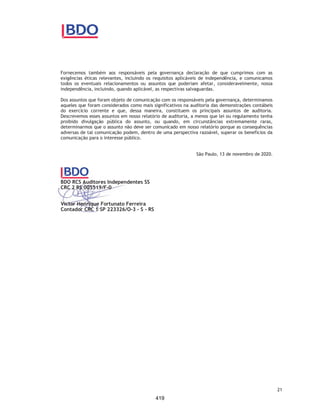 CORTEL HOLDING S.A.
Notas explicativas da Administração às demonstrações contábeis individuais e
consolidadas
Em 31 de dezembro de 2018 e 2017
(Em milhares de Reais, exceto quando de outra forma indicado)
O CPC 48 / IFRS 9 retém em grande parte os requerimentos existentes no CPC
38 / IAS 39 para a classificação e mensuração de passivos financeiros. No
entanto, ele elimina as antigas categorias do CPC 38 / IAS 39 para ativos
financeiros: mantidos até o vencimento, empréstimos e recebíveis e disponíveis
para venda.
5.1. Normas que ainda não estão em vigor em 31 de dezembro de 2018
Uma série de novas normas serão efetivas para exercícios iniciados após
1º de janeiro de 2019. O Grupo não adotou essas normas na preparação
destas demonstrações contábeis. As seguintes normas alteradas e
interpretações não deverão ter um impacto significativo nas
demonstrações contábeis individuais e consolidadas:
CPC 06 - R2 (IFRS 16) Operações de arrendamento mercantil
Vigente a partir de 1º de janeiro de 2019, revoga o CPC 06 – R1 (IAS 17)
e correspondentes interpretações, sendo seu principal impacto o
reconhecimento de todos os arrendamentos no balanço patrimonial das
entidades do Grupo Cortel, independentemente se operacional ou
financeiro. Com isso, os arrendamentos operacionais, que antes eram
divulgados apenas em nota explicativa como “Obrigações contratuais não
registradas”, passam a ser registrados contabilmente. Como resultado,
passa a existir um modelo único de contabilização dos arrendamentos,
formado pelo ativo de direito de uso e pelo passivo de arrendamento,
que representa a obrigação de efetuar pagamentos do arrendamento.
ICPC 22 (IFRIC 23) – Tributos sobre o lucro
O ICPC 22 (IFRIC 23) esclarece como mensurar e reconhecer os tributos
sobre o lucro quando há incertezas.
Esta interpretação trata: a) se a entidade deve considerar tratamentos
fiscais incertos separadamente; b) as premissas que a entidade deve
elaborar sobre o exame de tratamentos fiscais por autoridades fiscais;
c) como a entidade deve determinar o lucro tributável (prejuízo fiscal),
base fiscal, prejuízos fiscais não utilizados, créditos fiscais não utilizados
e alíquotas fiscais; e d) como a entidade deve considerar mudanças em
fatos e circunstâncias.
50
372
 