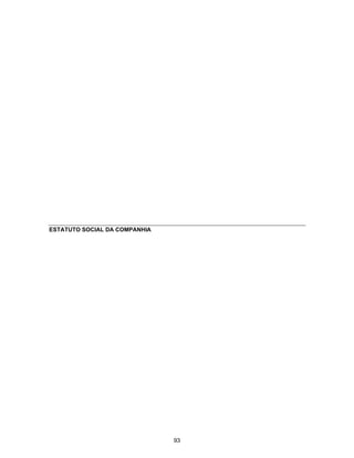 ESTATUTO SOCIAL DA COMPANHIA
93
 