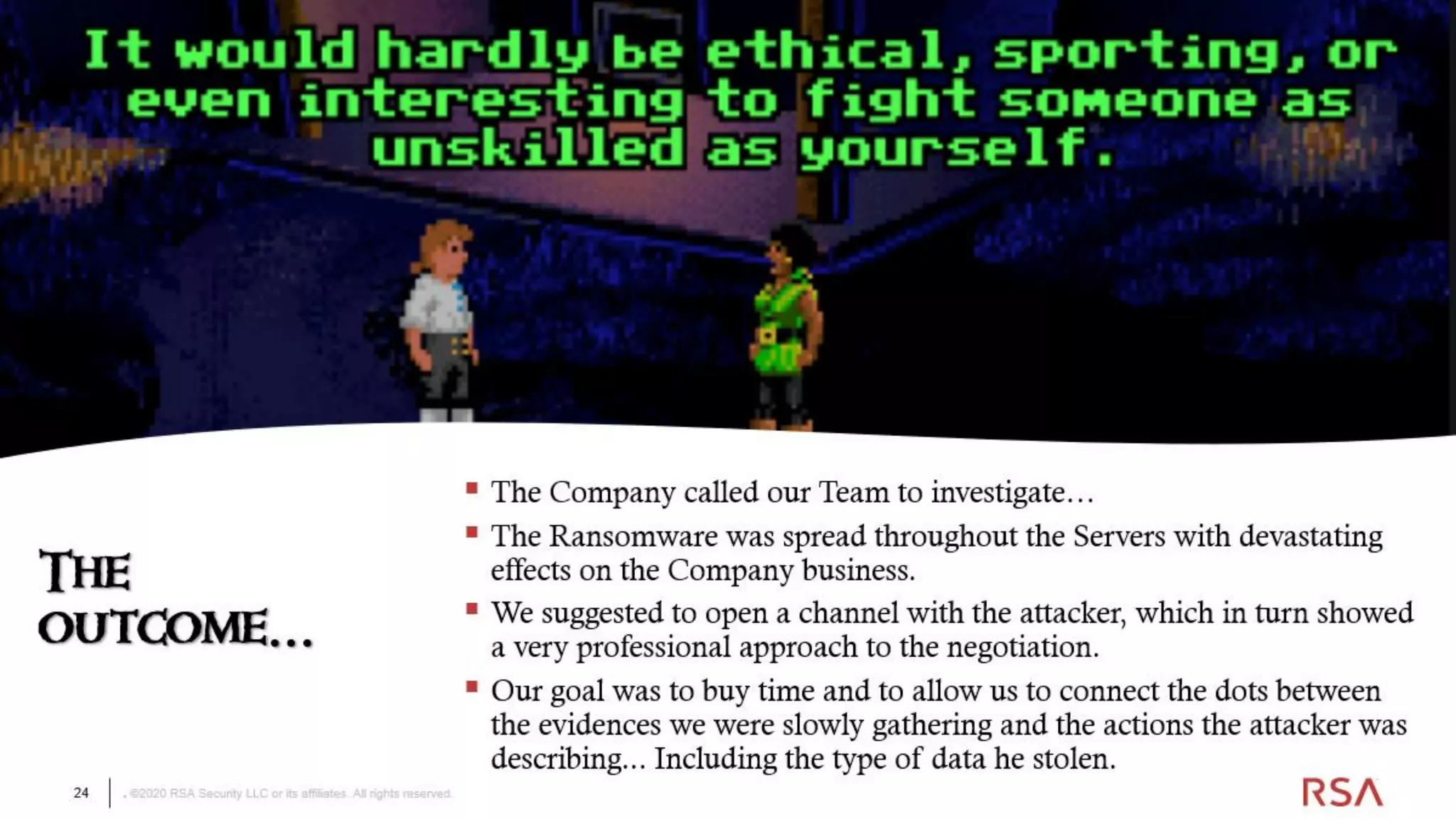 24 ©2020 RSA Security LLC or its affiliates. All rights reserved.
24
 