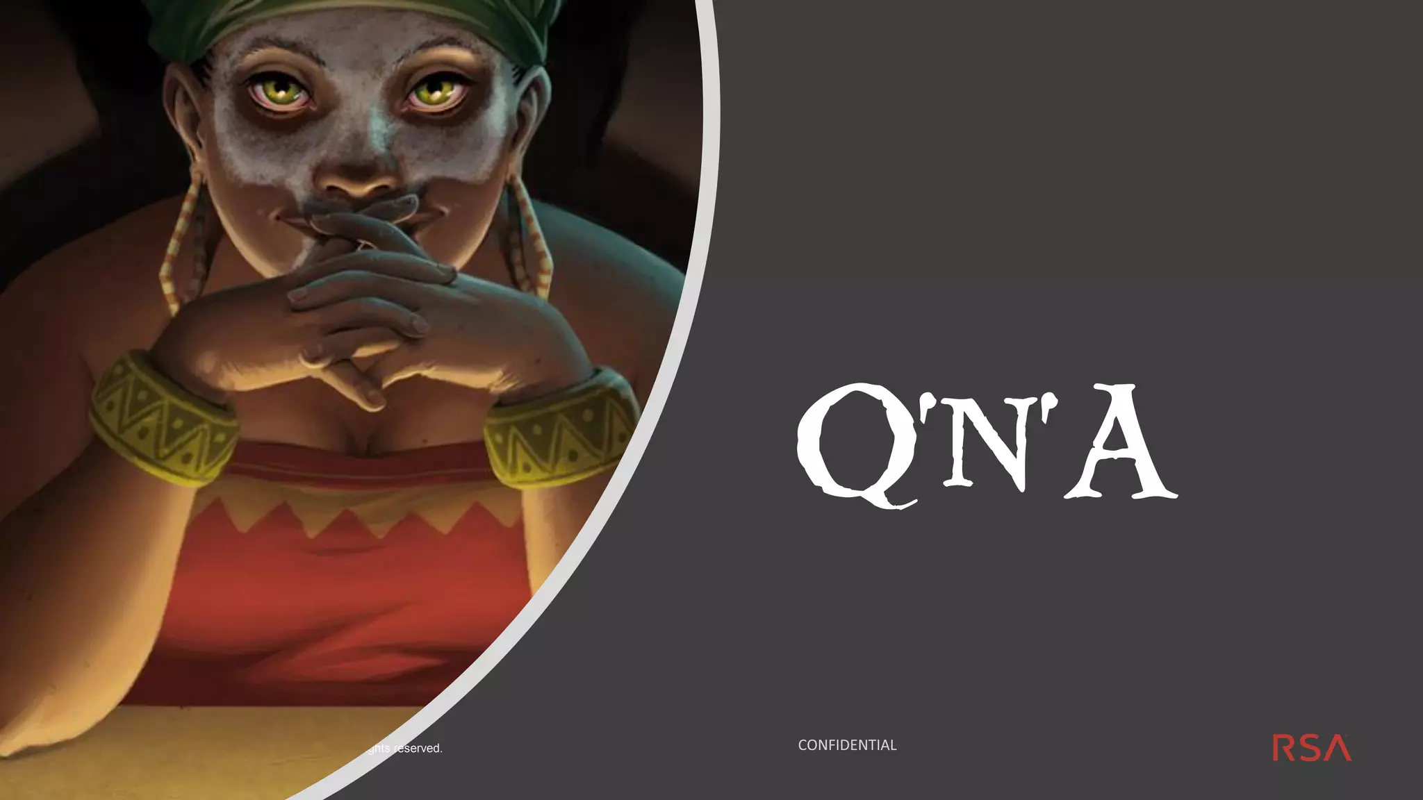 42 ©2020 RSA Security LLC or its affiliates. All rights reserved.
Q’n’A
 